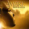 Ted Scotto - Ambre